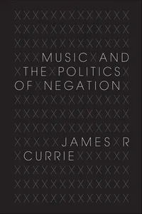 Music and the Politics of Negation_cover