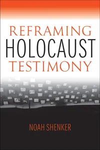 Reframing Holocaust Testimony_cover