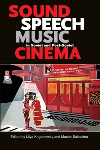 Sound, Speech, Music in Soviet and Post-Soviet Cinema_cover