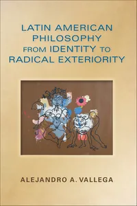 Latin American Philosophy from Identity to Radical Exteriority_cover