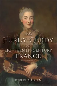 The Hurdy-Gurdy in Eighteenth-Century France, Second Edition_cover