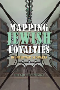 Mapping Jewish Loyalties in Interwar Slovakia_cover