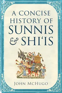 A Concise History of Sunnis and Shi'is_cover