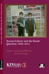 Screen Culture and the Social Question, 1880–1914_cover