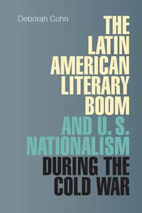 The Latin American Literary Boom and U.S. Nationalism during the Cold War_cover