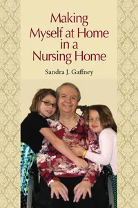 Making Myself at Home in a Nursing Home_cover