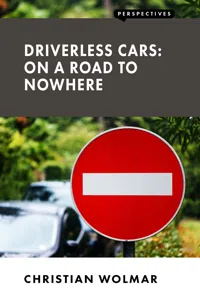 Driverless Cars: On a Road to Nowhere_cover