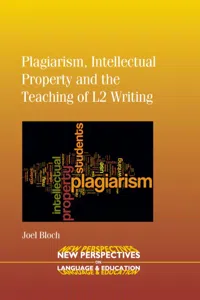 Plagiarism, Intellectual Property and the Teaching of L2 Writing_cover