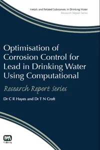 Optimisation of Corrosion Control for Lead in Drinking Water Using Computational Modelling Techniques_cover