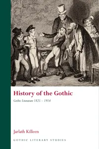 History of the Gothic: Gothic Literature 1825-1914_cover