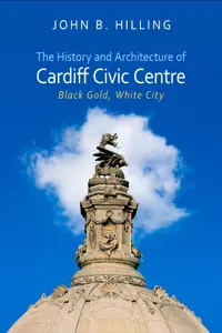 The History and Architecture of Cardiff Civic Centre_cover