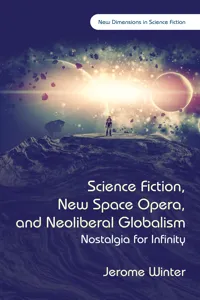 Science Fiction, New Space Opera, and Neoliberal Globalism_cover