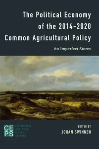 The Political Economy of the 2014-2020 Common Agricultural Policy_cover