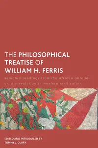 The Philosophical Treatise of William H. Ferris_cover