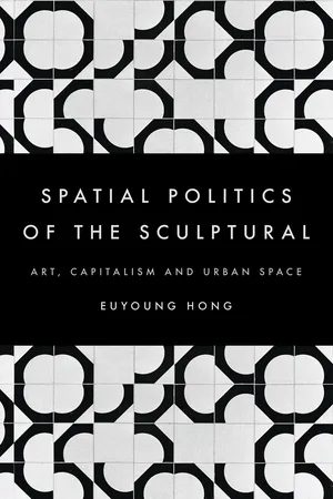 The Spatial Politics of the Sculptural