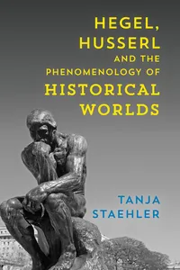 Hegel, Husserl and the Phenomenology of Historical Worlds_cover