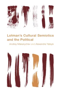 Lotman's Cultural Semiotics and the Political_cover