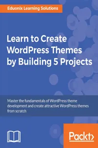 Learn to Create WordPress Themes by Building 5 Projects._cover