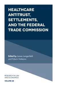 Healthcare Antitrust, Settlements, and the Federal Trade Commission_cover