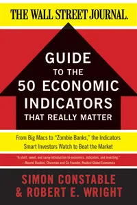 The WSJ Guide to the 50 Economic Indicators That Really Matter_cover