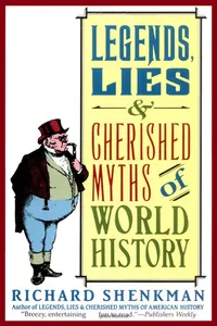 Legends, Lies & Cherished Myths of World History_cover