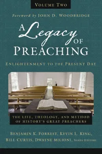 A Legacy of Preaching, Volume Two---Enlightenment to the Present Day_cover