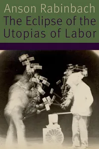 The Eclipse of the Utopias of Labor_cover