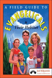 A Field Guide to Evangelicals & Their Habitat_cover