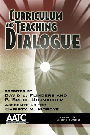 Curriculum and Teaching Dialogue Vol 15 Issue 1 & 2