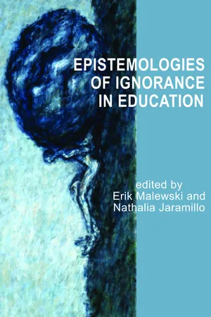 Epistemologies of Ignorance in Education