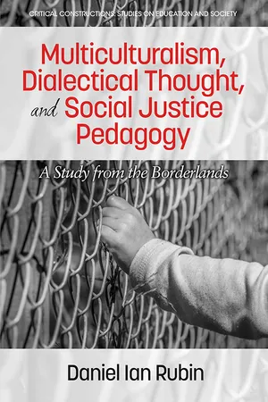 Multiculturalism, Dialectical Thought, and Social Justice Pedagogy