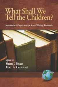 What Shall We Tell the Children? International Perspectives on School History Textbooks_cover