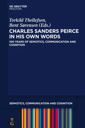 Charles Sanders Peirce in His Own Words