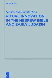 Ritual Innovation in the Hebrew Bible and Early Judaism_cover