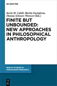 Finite but Unbounded: New Approaches in Philosophical Anthropology_cover