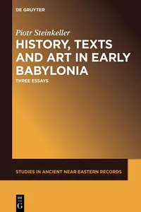 History, Texts and Art in Early Babylonia_cover