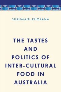 The Tastes and Politics of Inter-Cultural Food in Australia_cover