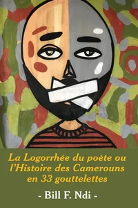 La Logorrhee du poete ou l'Histoire des Camerouns en 33 gouttelettes_cover