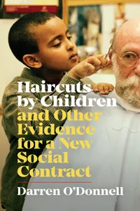 Haircuts by Children, and Other Evidence for a New Social Contract_cover