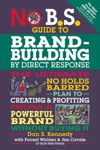 No B. S. Guide to Brand-Building by Direct Response_cover