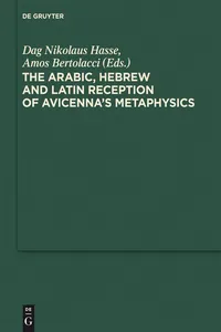 The Arabic, Hebrew and Latin Reception of Avicenna's Metaphysics_cover