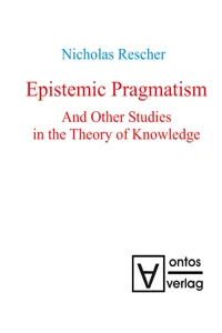 Epistemic Pragmatism and Other Studies in the Theory of Knowledge_cover