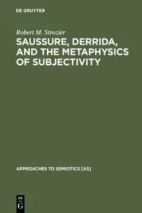 Saussure, Derrida, and the Metaphysics of Subjectivity_cover