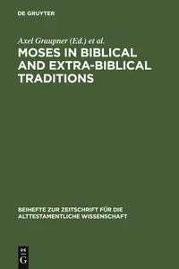 Moses in Biblical and Extra-Biblical Traditions_cover