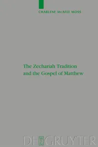 The Zechariah Tradition and the Gospel of Matthew_cover