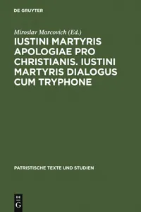 Iustini Martyris Apologiae pro Christianis. Iustini Martyris Dialogus cum Tryphone_cover