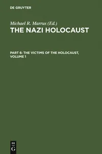 The Nazi Holocaust. Part 6: The Victims of the Holocaust. Volume 1_cover