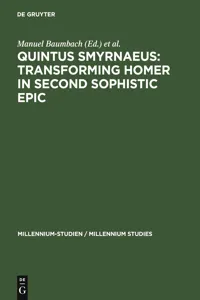 Quintus Smyrnaeus: Transforming Homer in Second Sophistic Epic_cover
