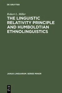 The Linguistic Relativity Principle and Humboldtian Ethnolinguistics_cover