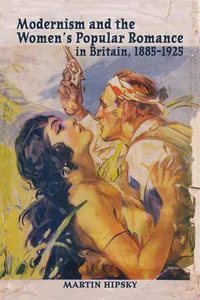 Modernism and the Women's Popular Romance in Britain, 1885–1925_cover